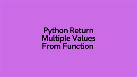 python function with multiple returns.